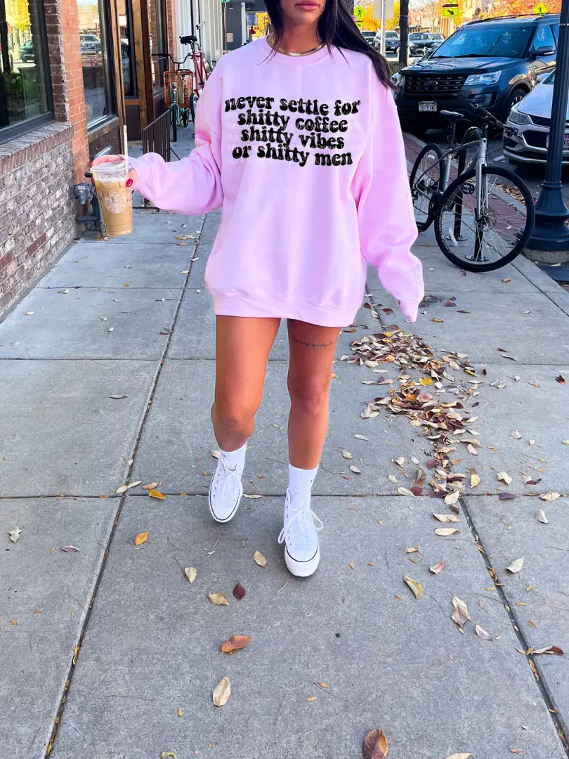 Never Settle Sweatshirt